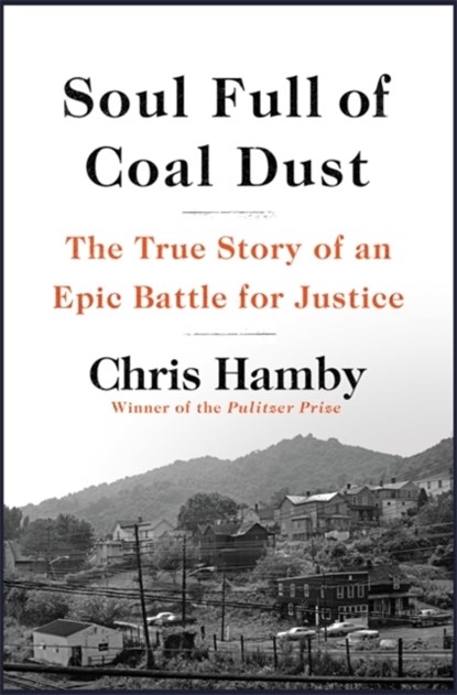 Soul Full of Coal Dust, Chris Hamby - Gebonden - 9780316299473