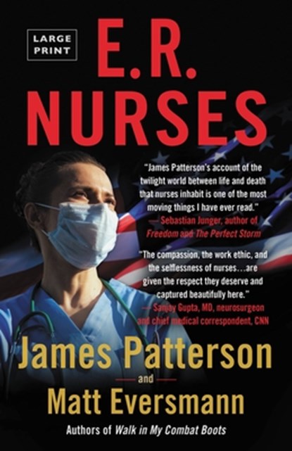 E.R. Nurses: True Stories from America's Greatest Unsung Heroes, James Patterson - Paperback - 9780316301077