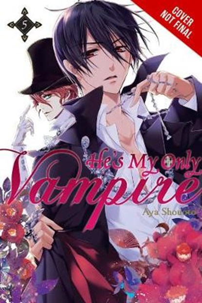 He's My Only Vampire, Vol. 5, Aya Shouoto - Paperback - 9780316302197