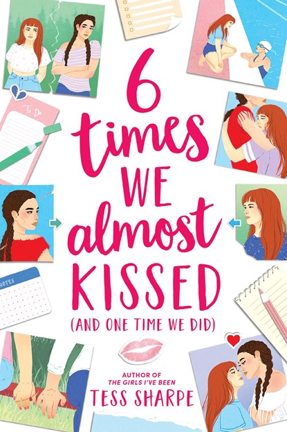 6 TIMES WE ALMOST KISSED (AND, Tess Sharpe - Gebonden - 9780316302791