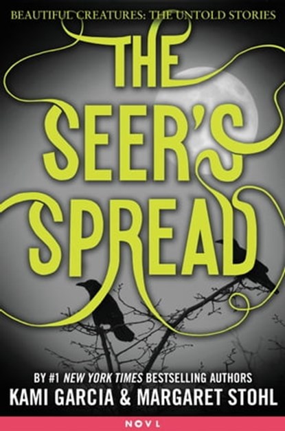 The Seer's Spread, Kami Garcia ; Margaret Stohl - Ebook - 9780316303163