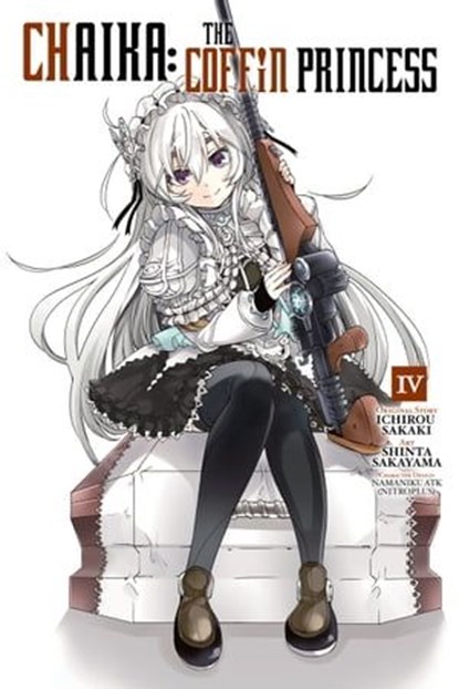 Chaika: The Coffin Princess, Vol. 4, Ichirou Sakaki ; Shinta Sakayama ; Abigail Blackman - Ebook - 9780316308977