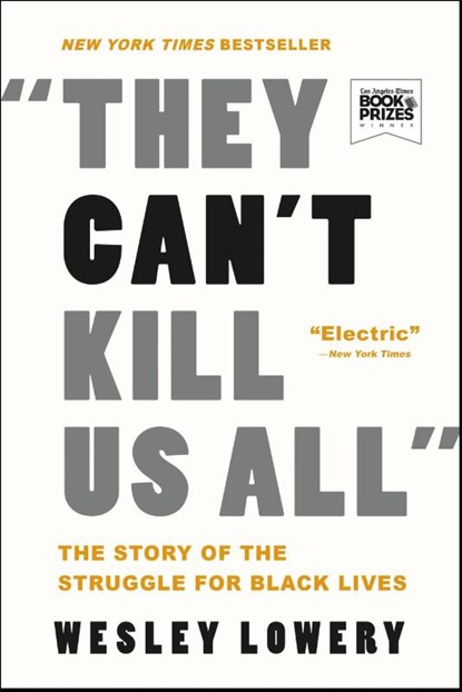 They Can't Kill Us All, Wesley Lowery - Paperback - 9780316312493