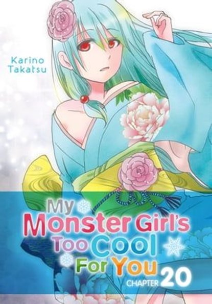 My Monster Girl's Too Cool for You, Chapter 20, Karino Takatsu ; Rochelle Gancio - Ebook - 9780316313230