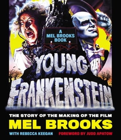 Young Frankenstein: A Mel Brooks Book, Mel Brooks - Ebook - 9780316315463
