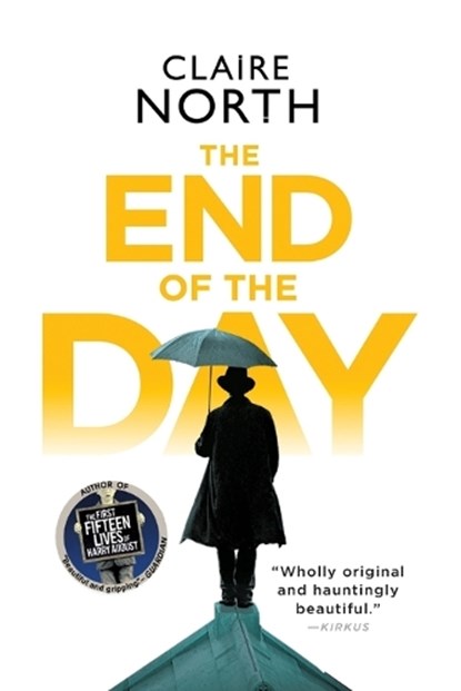 END OF THE DAY, Claire North - Paperback - 9780316316750