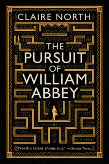 PURSUIT OF WILLIAM ABBEY, Claire North - Paperback - 9780316316842