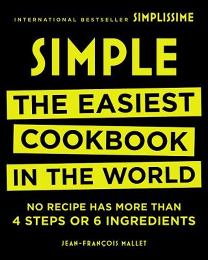 Simple: The Easiest Cookbook in the World, Jean-Francois Mallet - Gebonden - 9780316317726