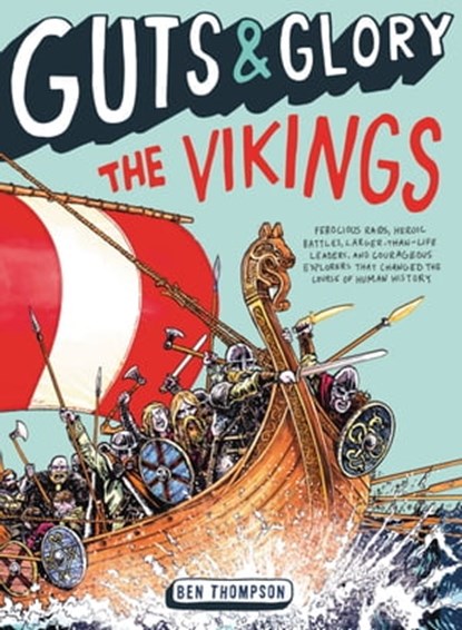 Guts & Glory: The Vikings, Ben Thompson - Ebook - 9780316320559