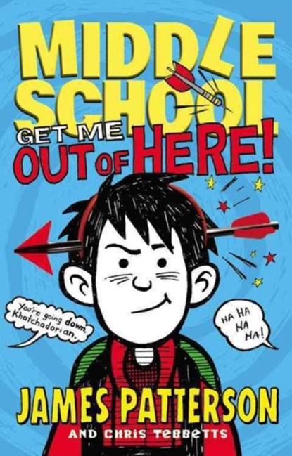 Middle School: Get Me out of Here!, James Patterson ; Chris Tebbetts - Gebonden - 9780316322010