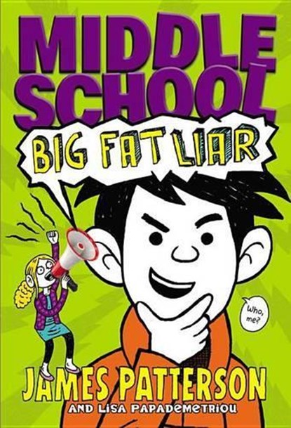 Middle School: Big Fat Liar, James Patterson ; Lisa Papademetriou - Gebonden - 9780316322034