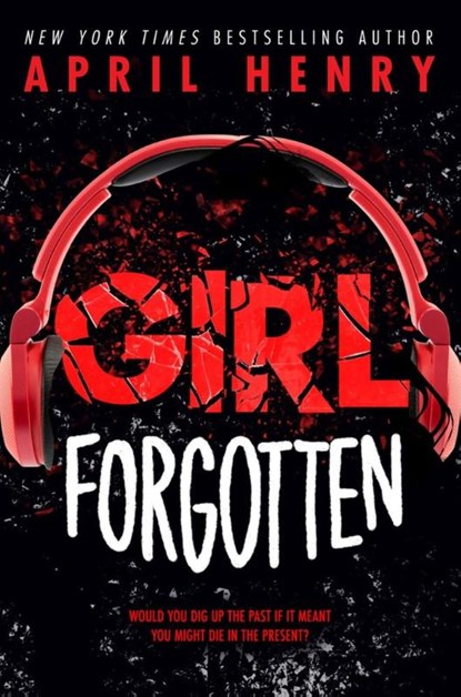 Girl Forgotten, April Henry - Gebonden - 9780316322591