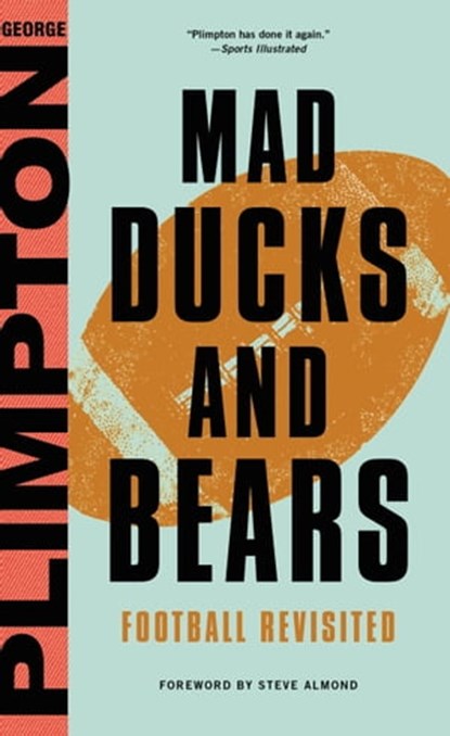 Mad Ducks and Bears, George Plimpton - Ebook - 9780316326476