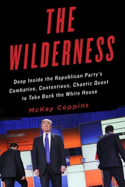 The Wilderness, McKay Coppins - Ebook - 9780316327466