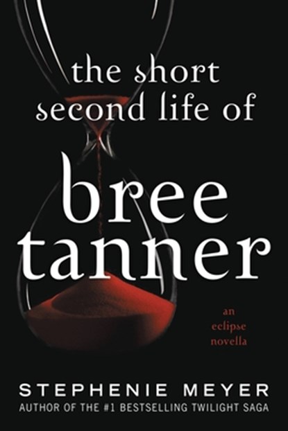 The Short Second Life of Bree Tanner: An Eclipse Novella, Stephenie Meyer - Paperback - 9780316328517