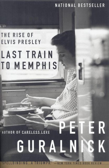 Last Train to Memphis, Peter Guralnick - Paperback - 9780316332255