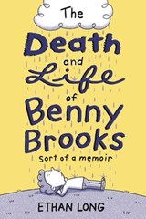 The Death and Life of Benny Brooks - Ethan Long - 9780316333122