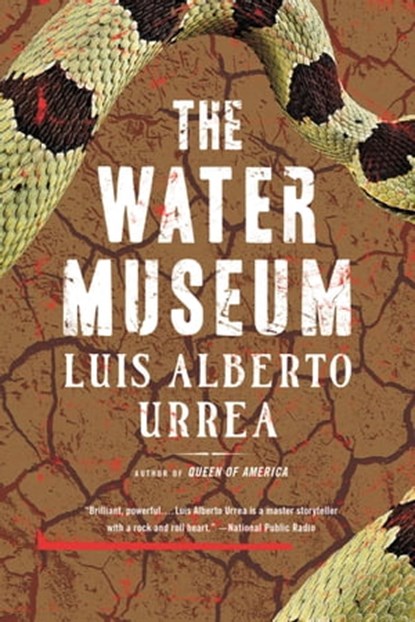 The Water Museum, Luis Alberto Urrea - Ebook - 9780316334389