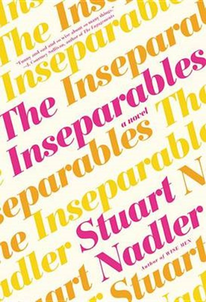 The Inseparables, NADLER,  Stuart - Gebonden - 9780316335256