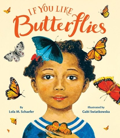 If You Like Butterflies, Lola M Schaefer - Gebonden - 9780316337670