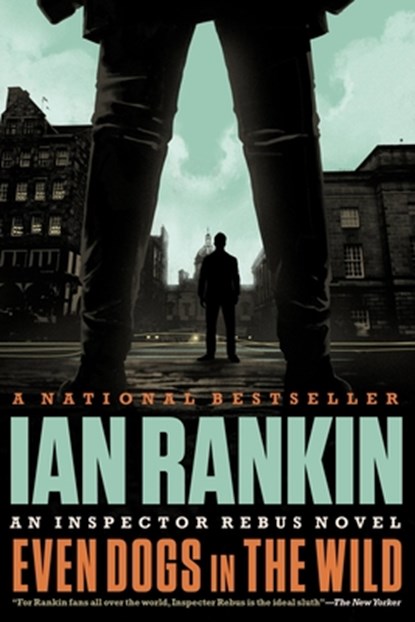 EVEN DOGS IN THE WILD, Ian Rankin - Paperback - 9780316342544