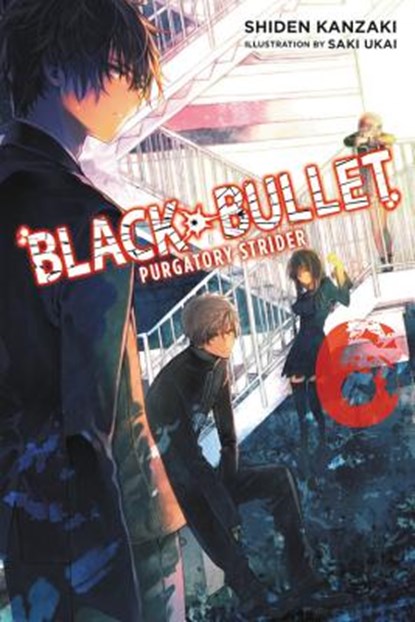 Black Bullet, Vol. 6 (light novel), Shiden Kanzaki - Paperback - 9780316344944