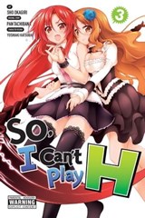 So, I Can't Play H, Vol. 3 - Pan Tachibana ; Sho Okagiri ; Yoshiaki Katsurai ; Anthony Quintessenza - 9780316346610