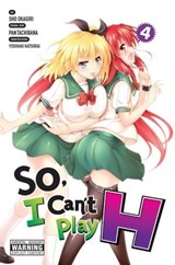 So, I Can't Play H, Vol. 4 - Pan Tachibana ; Sho Okagiri ; Yoshiaki Katsurai ; Anthony Quintessenza - 9780316346641
