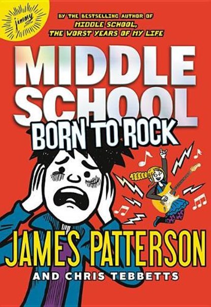 Middle School: Born to Rock, James Patterson - Gebonden - 9780316349529