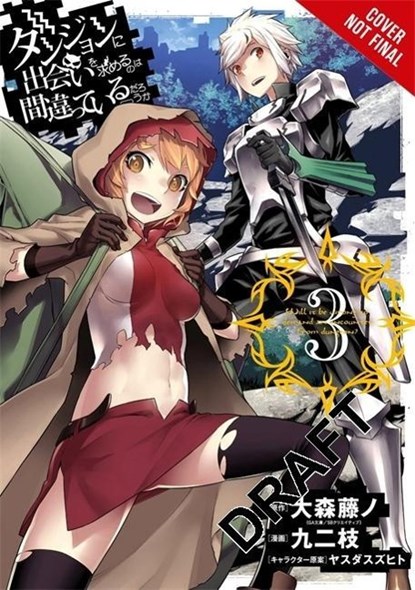 Is It Wrong to Try to Pick Up Girls in a Dungeon?, Vol. 3 (Manga), Fujino Omori ; Kunieda - Paperback - 9780316352079