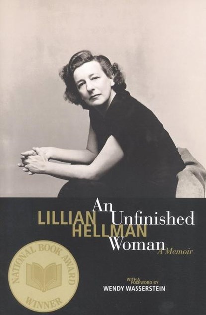 UNFINISHED WOMAN, Lillian Hellman ; Wendy Wasserstein - Paperback - 9780316352857