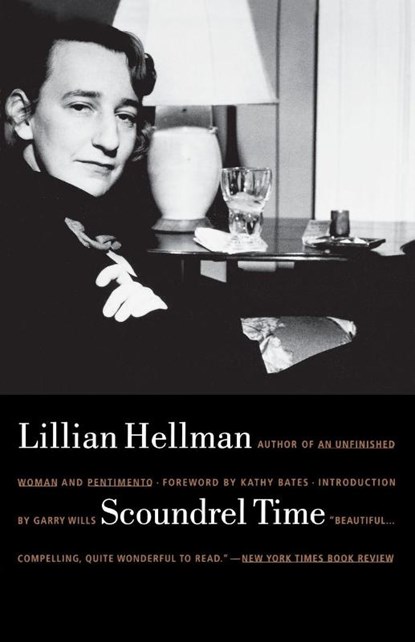 Scoundrel Time, Lillian Hellman ; Kathy Bates - Paperback - 9780316352949