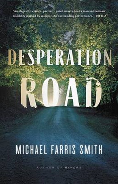 Desperation Road, Michael Farris Smith - Gebonden - 9780316353038