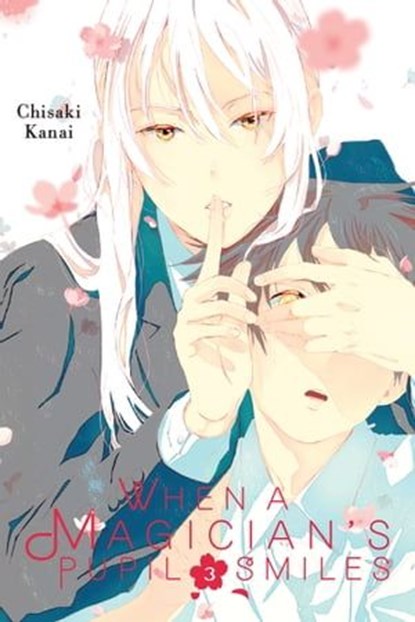 When a Magician's Pupil Smiles, Vol. 3, Chisaki Kanai ; Katie Blakeslee ; Lys Blakeslee - Ebook - 9780316354837