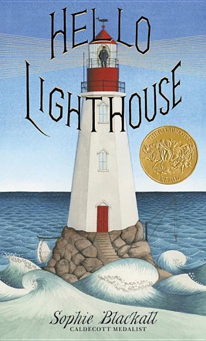 HELLO LIGHTHOUSE, Sophie Blackall - Gebonden - 9780316362382