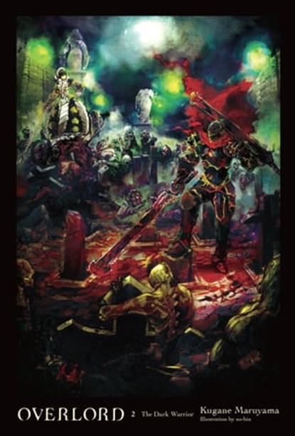 Overlord, Vol. 2 (light novel), Kugane Maruyama ; so-bin - Ebook - 9780316363921