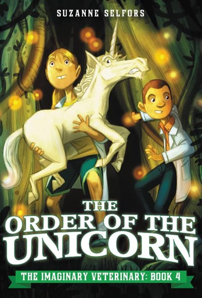 The Order of the Unicorn, Suzanne Selfors - Gebonden - 9780316364065