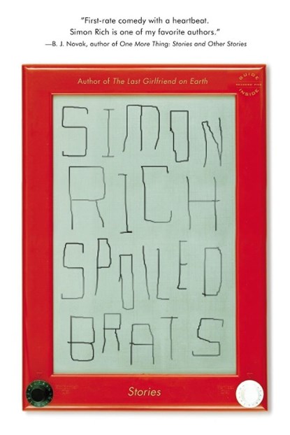 Spoiled Brats (including the story that inspired the major motion picture An American Pickle starring Seth Rogen), Simon Rich - Paperback - 9780316368650