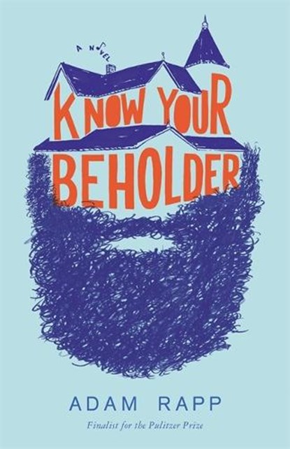 Know Your Beholder, Adam Rapp - Paperback - 9780316368926