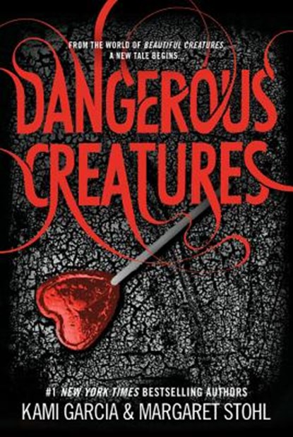 Dangerous Creatures, Kami Garcia ; Margaret Stohl - Paperback - 9780316370325