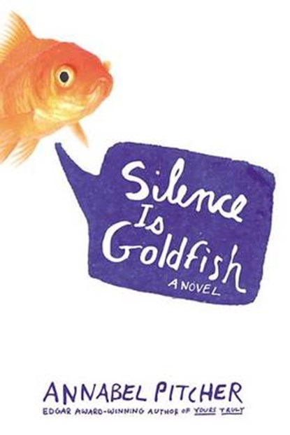 Silence Is Goldfish, PITCHER,  Annabel - Gebonden - 9780316370752