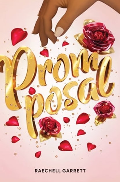 Promposal, RaeChell Garrett - Ebook - 9780316372046