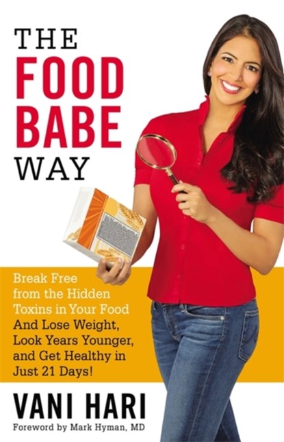 The Food Babe Way, Vani Hari - Paperback - 9780316376488