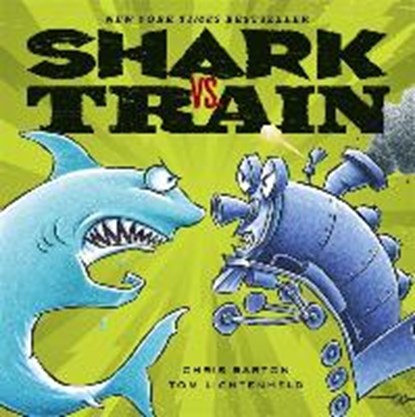 SHARK VS TRAIN, BARTON,  Chris - Gebonden - 9780316378147