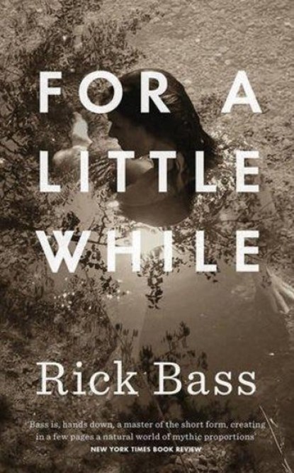 For a Little While, Rick Bass - Paperback - 9780316381147