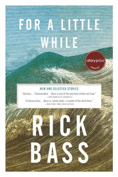 For a Little While, Rick Bass - Ebook - 9780316381178