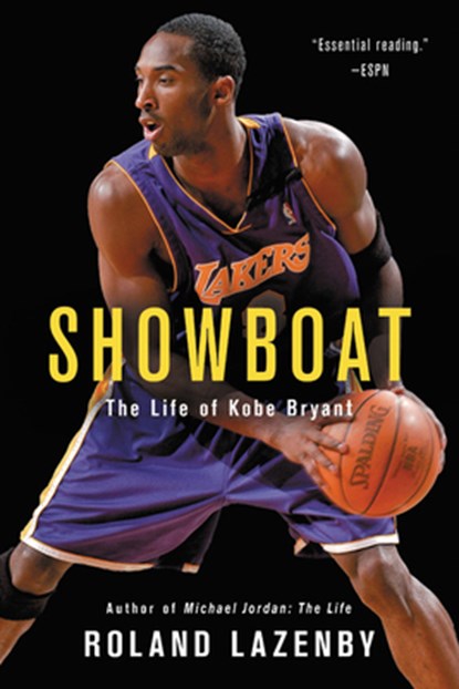 Showboat: The Life of Kobe Bryant, Roland Lazenby - Paperback - 9780316387149