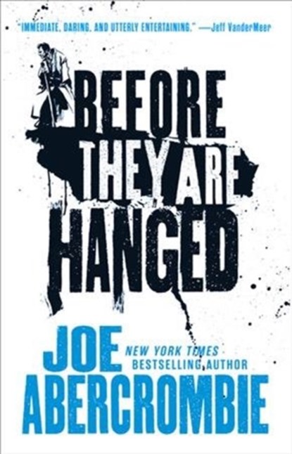 Before They Are Hanged, Joe Abercrombie - Paperback - 9780316387354