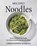 Milk Street Noodles, Christopher Kimball - Gebonden - 9780316387767