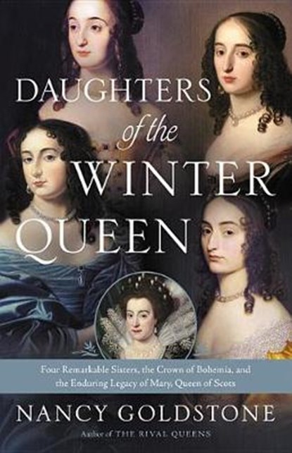Daughters of the Winter Queen, Nancy Goldstone - Gebonden - 9780316387910